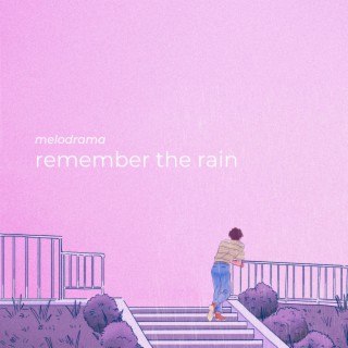 Remember The Rain
