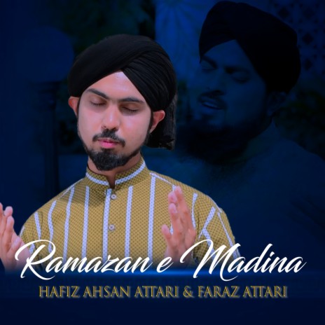 Ramazan e madina ft. Hafiz Ahsan Attari | Boomplay Music