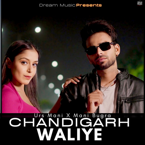 Chandigarh Waliye ft. Mani Bugra | Boomplay Music