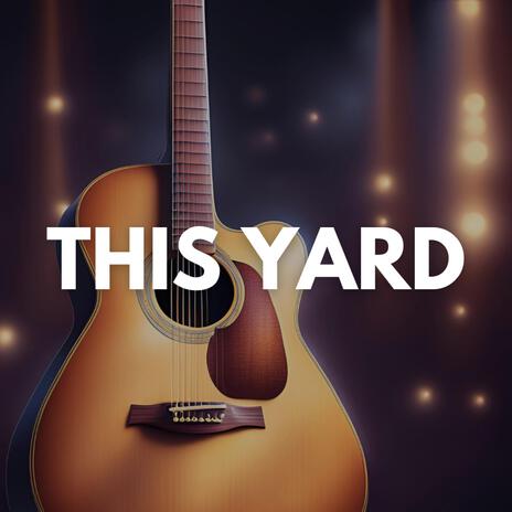 This Yard | Boomplay Music