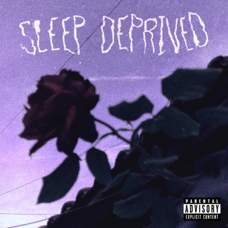 SLEEP DEPRIVED | Boomplay Music