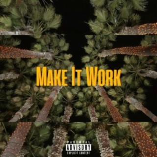 Make It Work lyrics | Boomplay Music