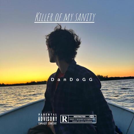 KILLER OF MY SANITY | Boomplay Music