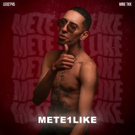 METE1LIKE ft. Wine TKK | Boomplay Music