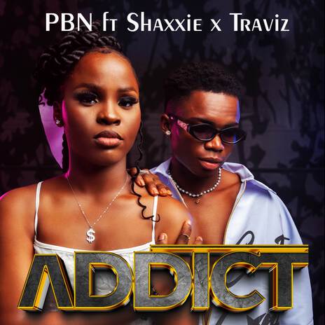 ADDICT ft. Shaxxie & Traviz | Boomplay Music