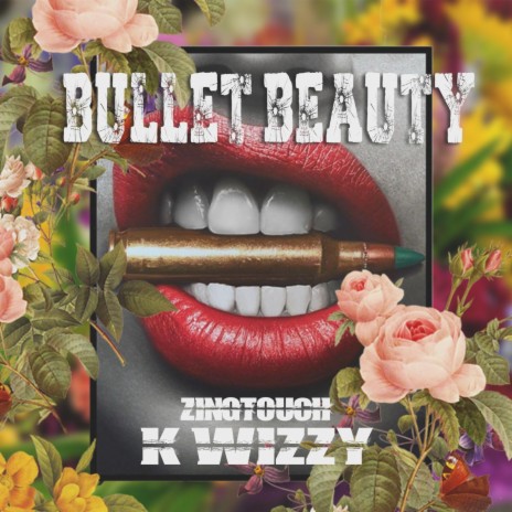 Bullet Beauty (feat. K Wizzy) | Boomplay Music