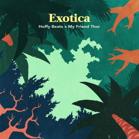 Exotica ft. My Friend Thor | Boomplay Music