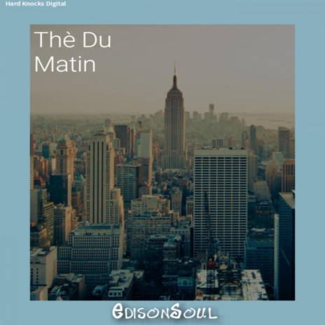 Thè Du Matin (EdisonSoul Soulful Mix)