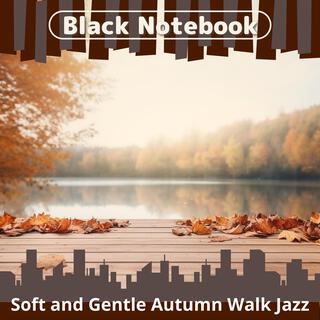 Soft and Gentle Autumn Walk Jazz