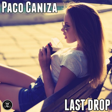 Last Drop | Boomplay Music