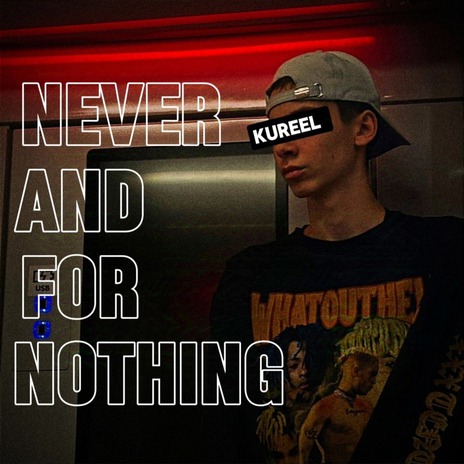 Never and for Nothing | Boomplay Music