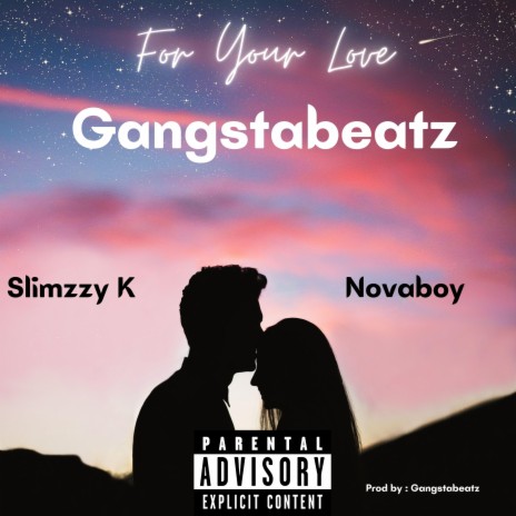 For Your Love (feat. Slimzzy k & Novaboy) | Boomplay Music