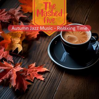 Autumn Jazz Music-Relaxing Time