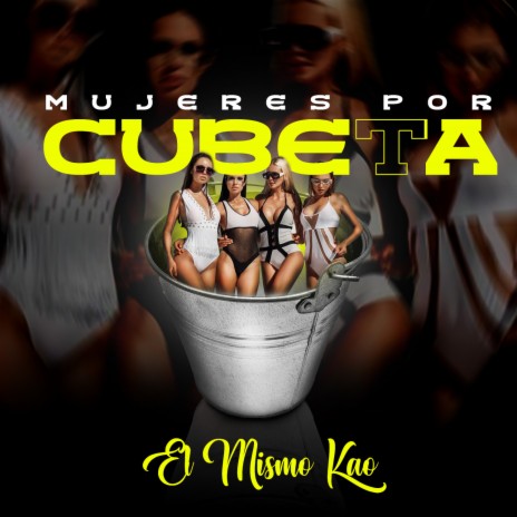 Mujeres Por Cubeta | Boomplay Music