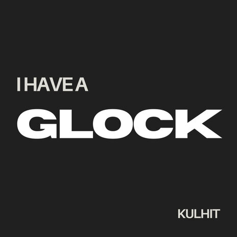 I Have a Glock | Boomplay Music