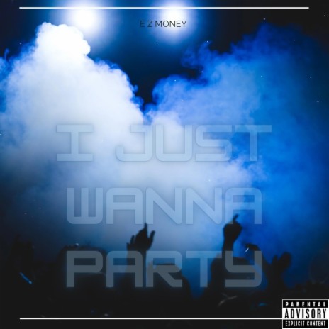 I Just Wanna Party