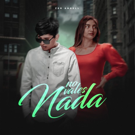 No Vales Nada | Boomplay Music