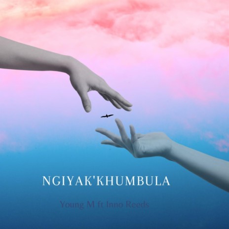 Ngiyak'khumbula ft. Inno Reeds | Boomplay Music