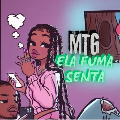 MTG ELA FUMA SENTA ft. Mc Pedrin do Engenha | Boomplay Music