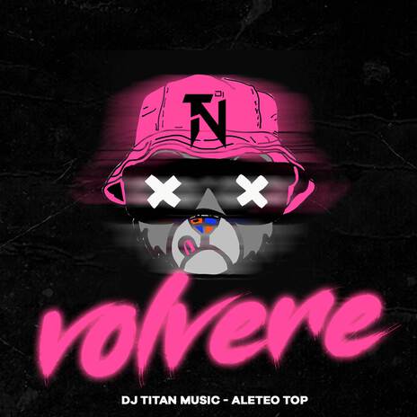 Volvere ft. dj titan music | Boomplay Music