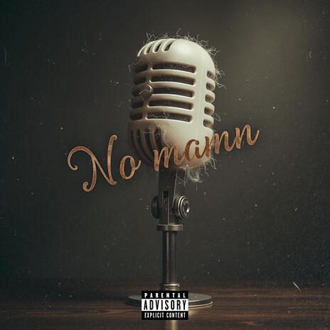 No Mamn | Boomplay Music