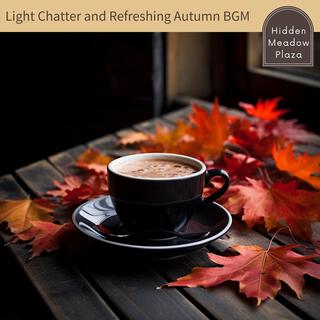 Light Chatter and Refreshing Autumn Bgm