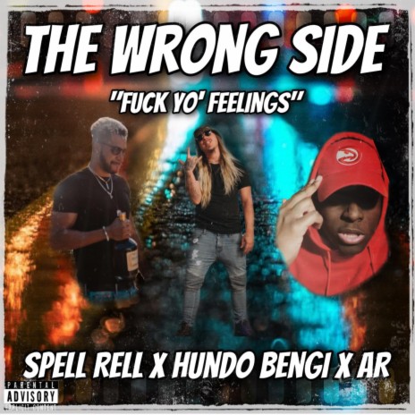 The Wrong Side ft. Spell Rell, Hundo Benji & AR