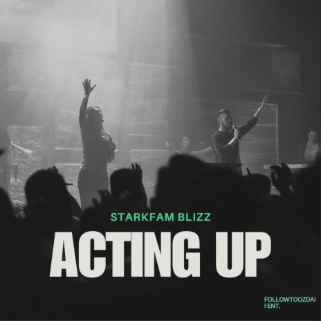 Acting Up | Boomplay Music