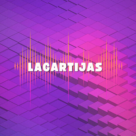 Lagartijas | Boomplay Music