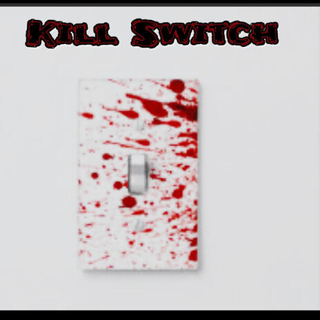 Kill switch ft. CMONEY | Boomplay Music