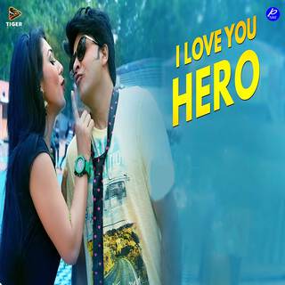 I Love You Hero (From Hero The Superstar)