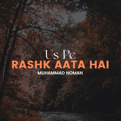 Us Pe Rashk Aata Hai | Boomplay Music