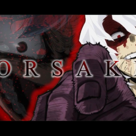 Forsaken (Shigaraki Rap)