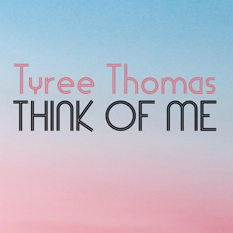 Think Of Me | Boomplay Music