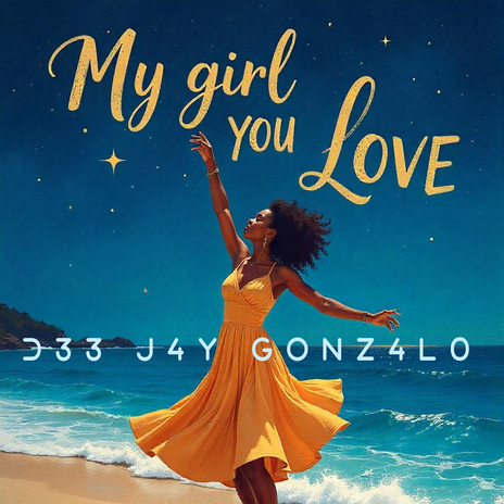 My Girl You Love | Boomplay Music