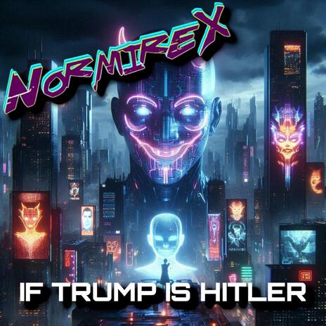 If Trump Is Hitler | Boomplay Music