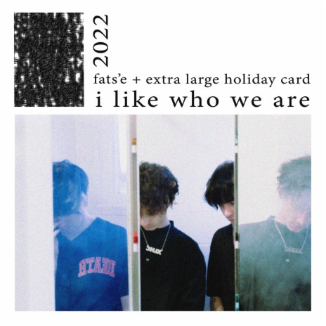 i like who we are ft. extra large holiday card | Boomplay Music