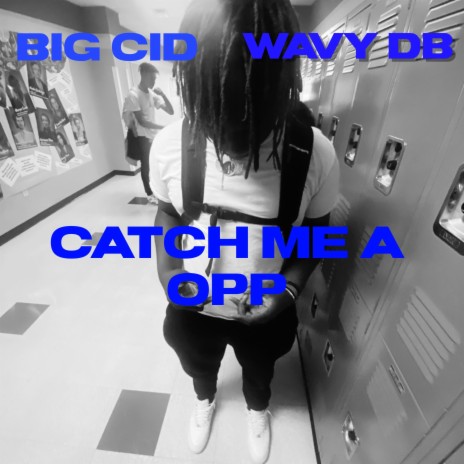 Catch Me A Opp ft. Wavy DB