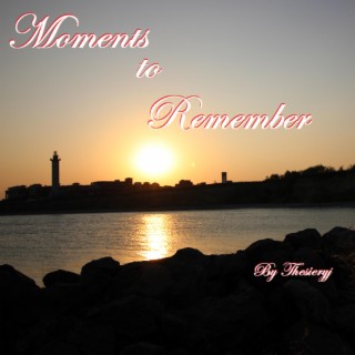 Moments to Remember