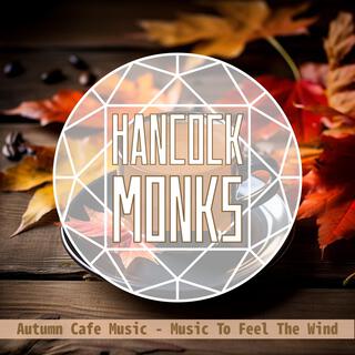 Autumn Cafe Music-Music to Feel the Wind