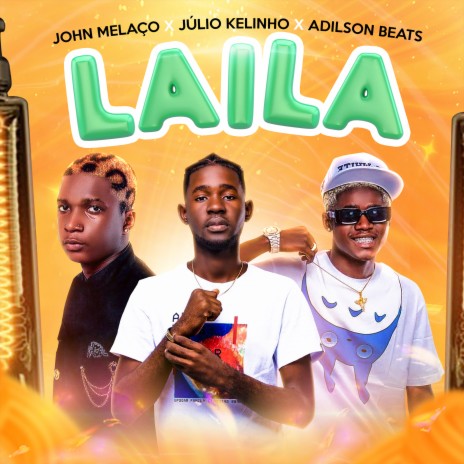 Laila ft. Júlio Kelinho & Adilson Beats | Boomplay Music