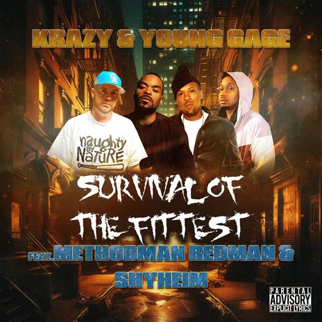 Survival Of The Fittest ft. Young Gage, Method Man, Redman & Shyheim | Boomplay Music