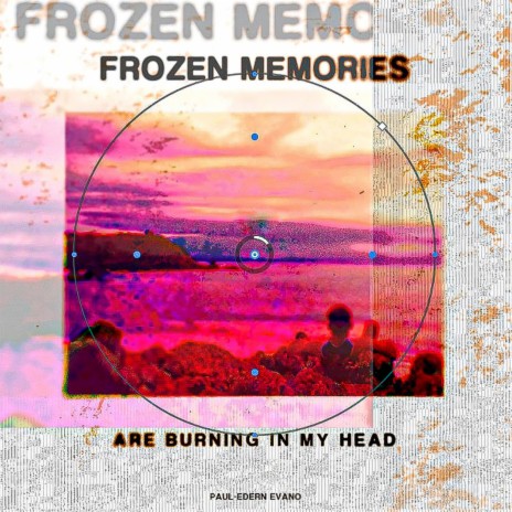 Frozen Memories