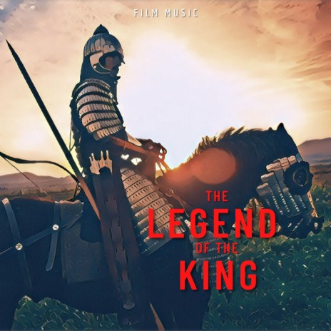 The legend of the king | Boomplay Music