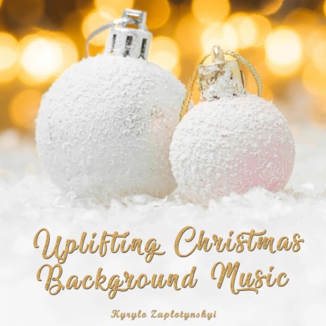 Uplifting Christmas Background Music | Boomplay Music