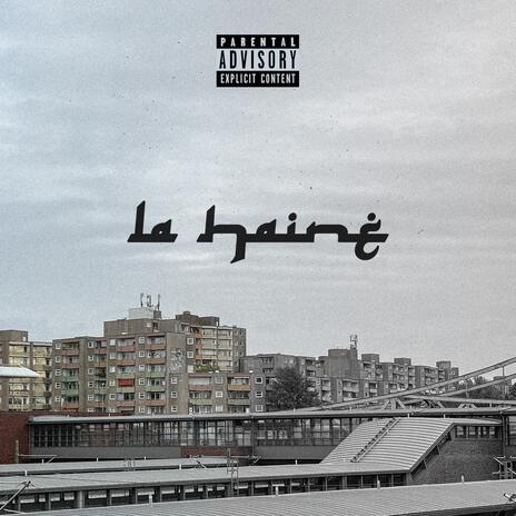 La Haine | Boomplay Music