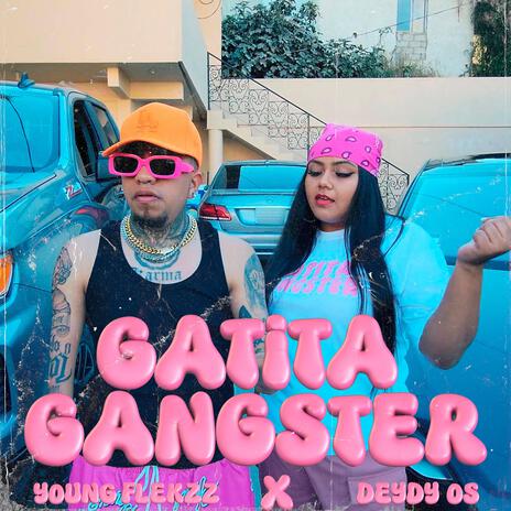 Gatita Gangster ft. Deydy & Hash Cookies | Boomplay Music