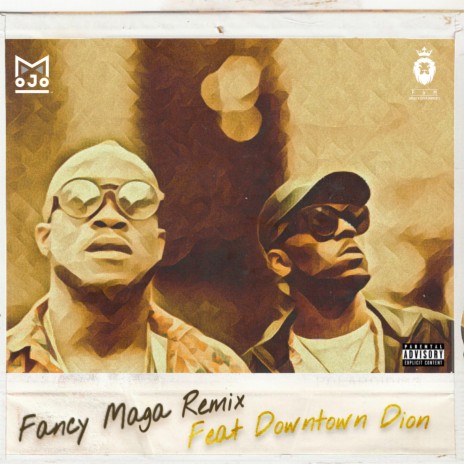 Fancy Maga (Remix) ft. Downtown Dion | Boomplay Music