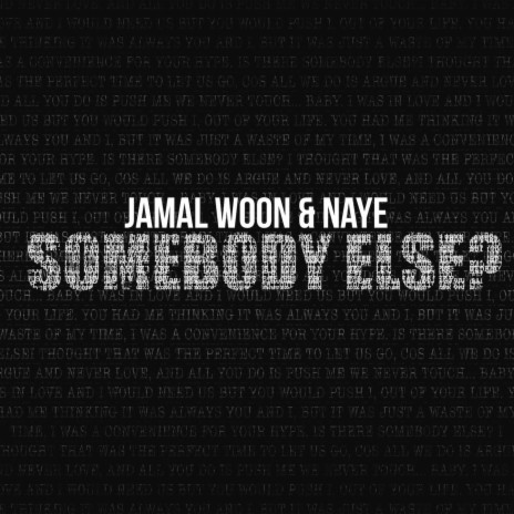 Somebody Else (feat. Naye) | Boomplay Music