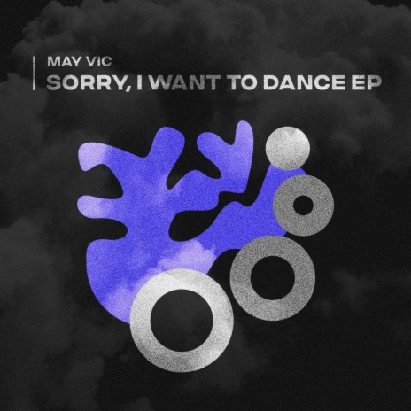 Sorry, I want to dance | Boomplay Music